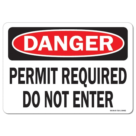 Signmission Safety Sign, OSHA Danger, 10" Height, 14" Width, Permit Required Do Not Enter, Landscape OS-DS-D-1014-L-19462